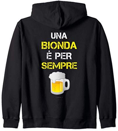 Una Bionda Per Sempre Felpe Uomo Con Zip E Cappuccio Birra Felpa con Cappuccio