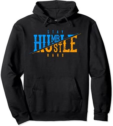 Stay Humble Hustle Hard Hustler Humble Money Cash Men Women Felpa con Cappuccio