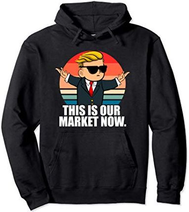 This Is Our Market Now WSB Wall Street Bets Stonks GME Gear Felpa con Cappuccio