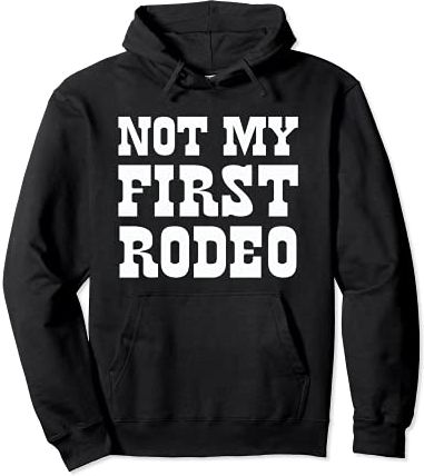 Not My First Rodeo! Funny Western Hipster Vintage Rodeo Felpa con Cappuccio