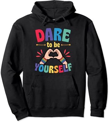 Dare To Be Yourself Funny Cute LGBTQ Ally Gay Pride Stuff Felpa con Cappuccio