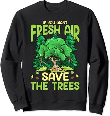 Save the Trees for Fresh Air Eco-Friendly Wilderness Forest Felpa