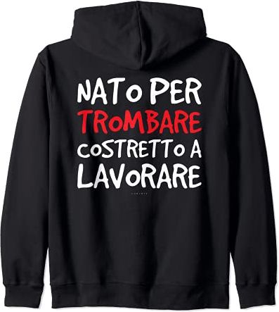 Nato Per Trombare Scritte Divertenti Regalo Uomo Felpa con Cappuccio