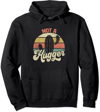 Not A Hugger Funny Vintage Sarcastic Cactus Retro Graphic Felpa con Cappuccio