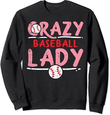 Crazy Baseball Lady Funny Sports Fan Player Team Women Girls Felpa