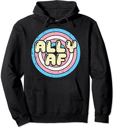 Ally AF Transgender Retro Transsexual Trans Pride Men Women Felpa con Cappuccio