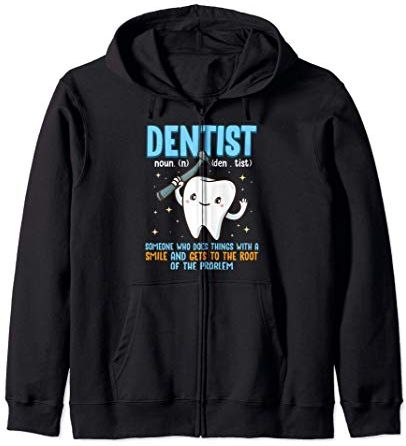 Funny Dentist Quote Dental Hygienist Gift Dentistry Tooth Felpa con Cappuccio