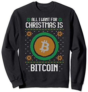 All I Want For Christmas Is Bitcoin BTC - For Men & Women Felpa