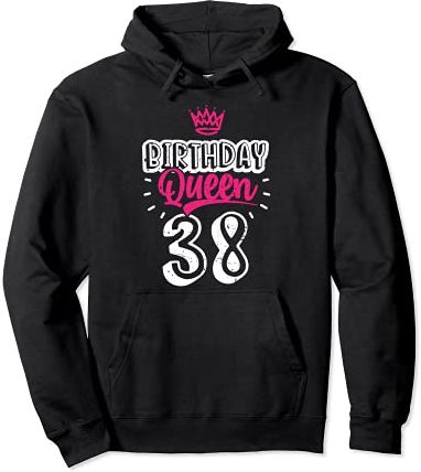 38th Birthday Queen Women Happy Birthday Party Funny Crown Felpa con Cappuccio